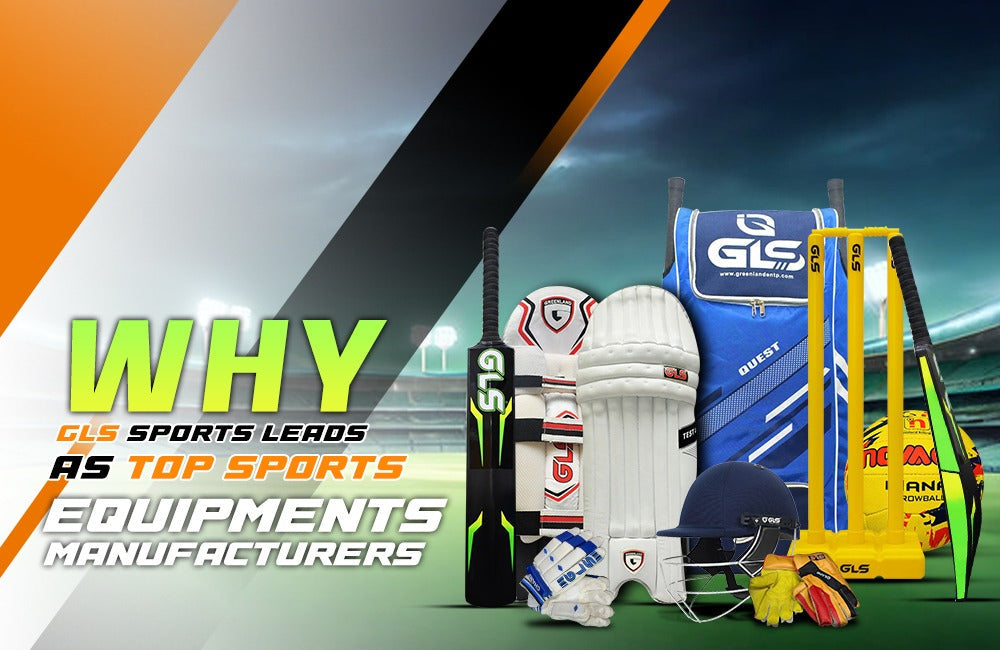 Why GLS Sports Leads As Top Sports Equipments Manufacturers
